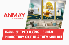 Tranh 3D treo tường - chuẩn phong thủy giúp nhà thêm sinh khí